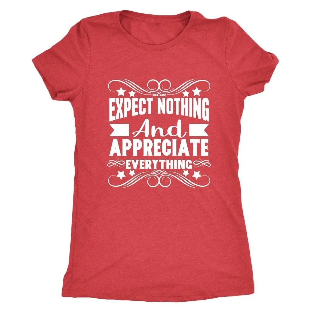 Expect Nothing Ladies T-Shirt (white logo)