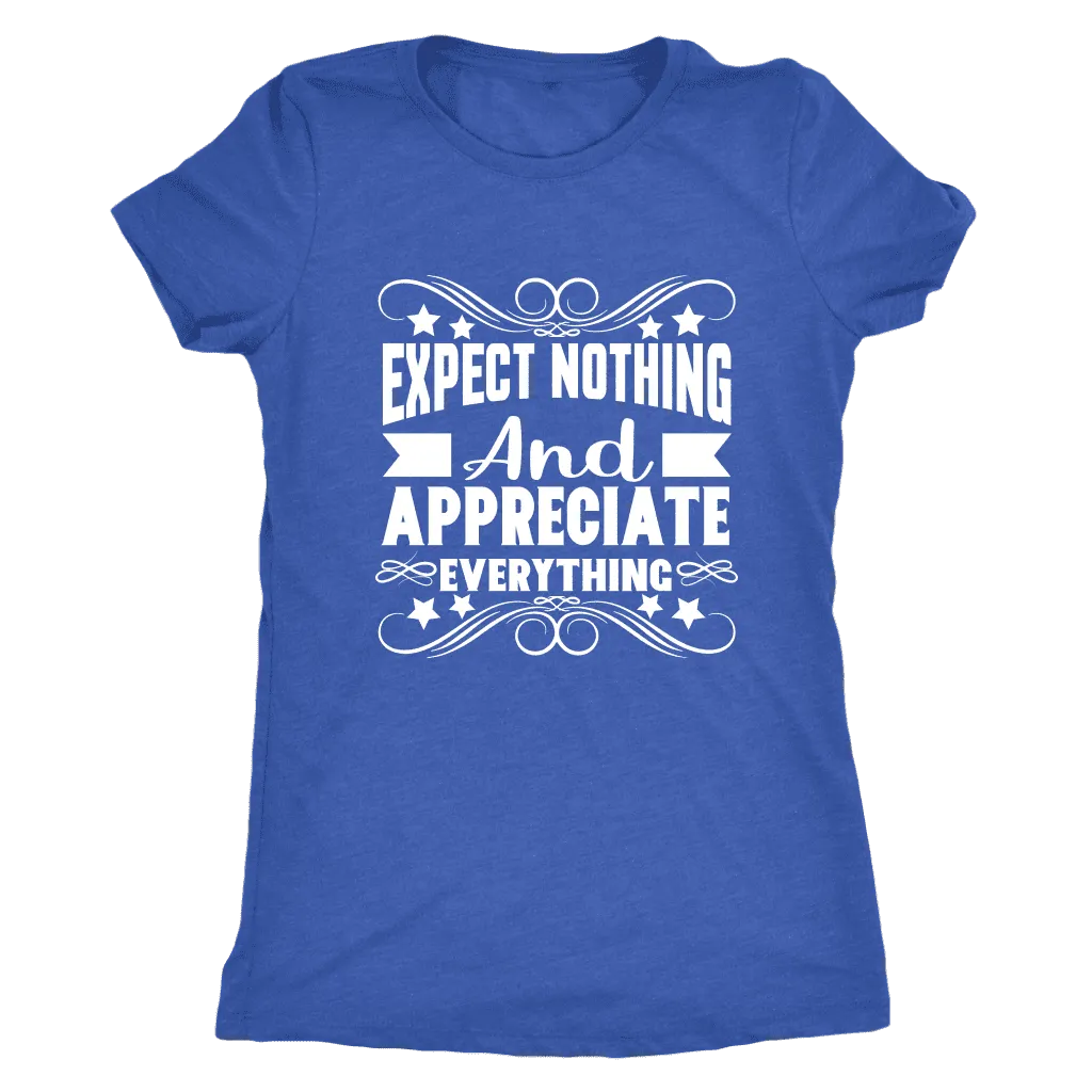Expect Nothing Ladies T-Shirt (white logo)