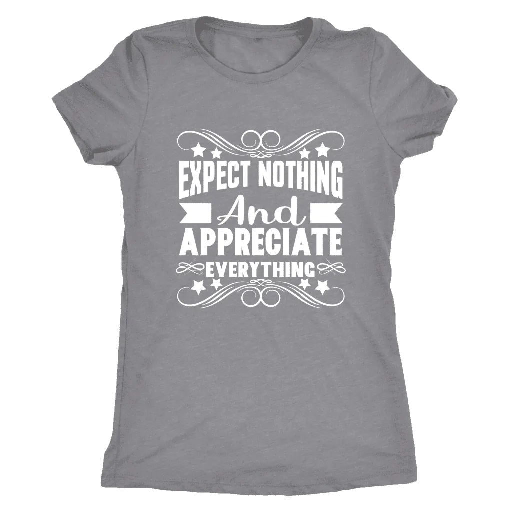 Expect Nothing Ladies T-Shirt (white logo)